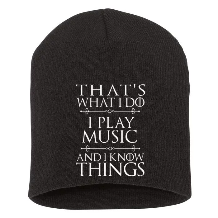 That's What I Do I Play Music Cool Musician Gift Short Acrylic Beanie