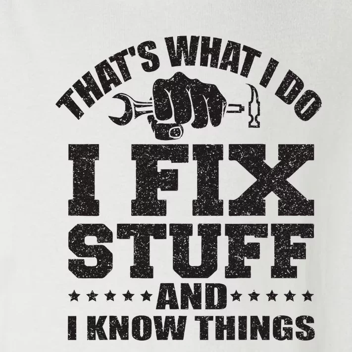 ThatS What I Do I Fix Stuff And I Know Things Toddler Long Sleeve Shirt