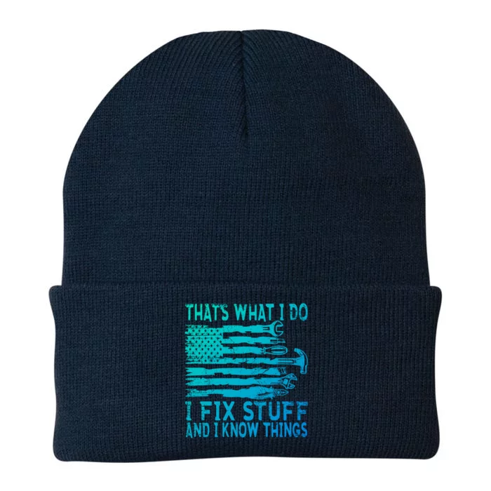 ThatS What I Do I Fix Stuff And I Know Things Gift Knit Cap Winter Beanie