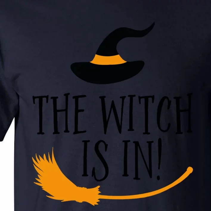 The Witch Is In Halloween Funny Boss Teacher Mom Wife Gift Tall T-Shirt