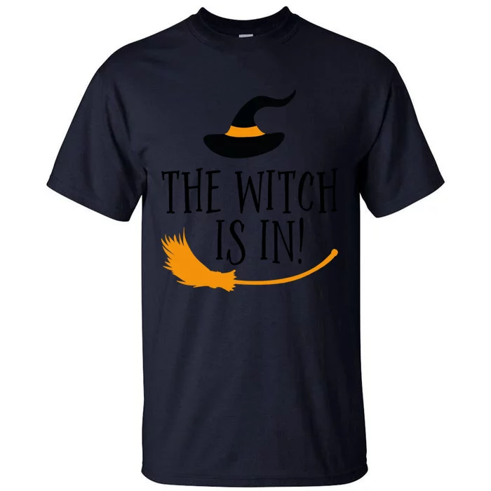 The Witch Is In Halloween Funny Boss Teacher Mom Wife Gift Tall T-Shirt