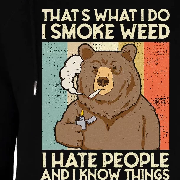 Thats What I Do I Smoke Weed I Hate People And I Know 420 Womens Funnel Neck Pullover Hood