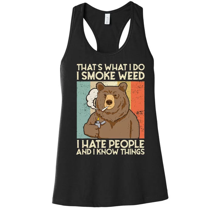 Thats What I Do I Smoke Weed I Hate People And I Know 420 Women's Racerback Tank