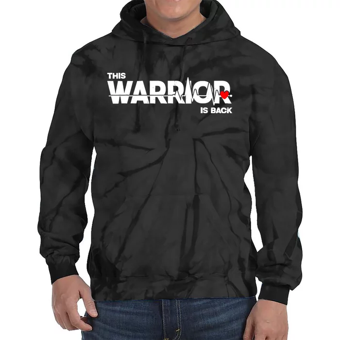 This Warrior Is Back Open Heart Surgery Recoverys Wo Tie Dye Hoodie