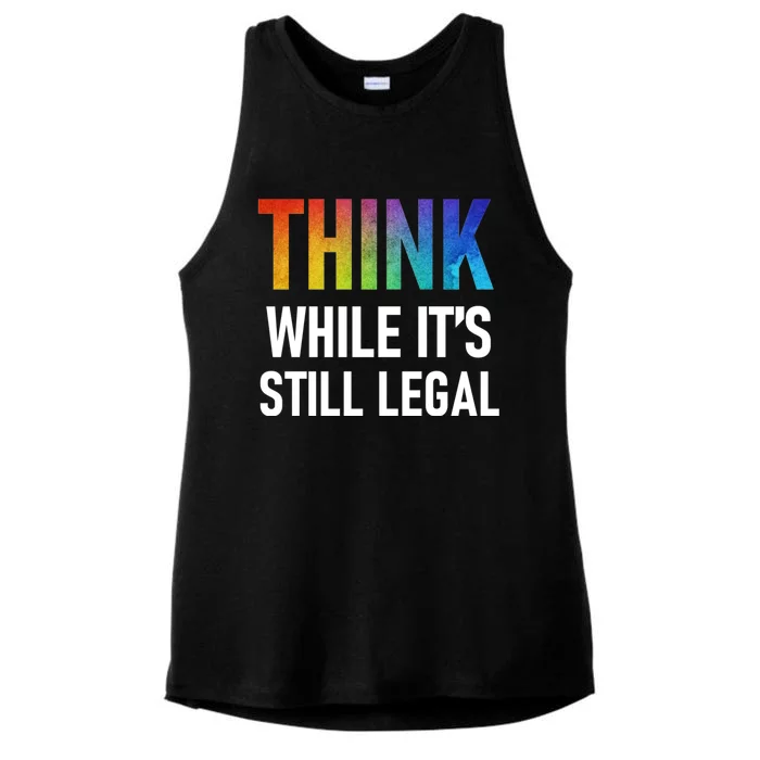 Think While Its Still Legal Ladies Tri-Blend Wicking Tank