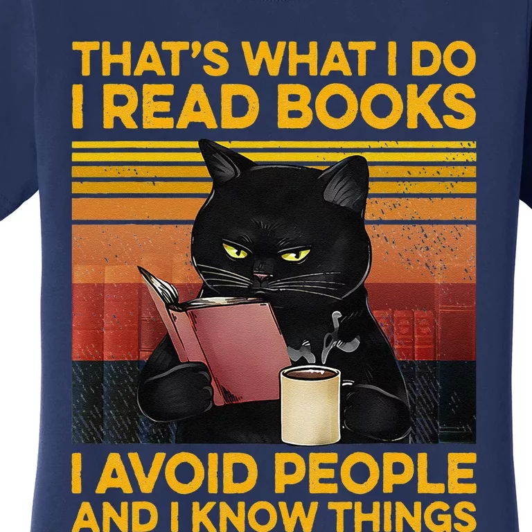 Thats What I Do I Read Books I Avoid People I Know Things Women's T-Shirt