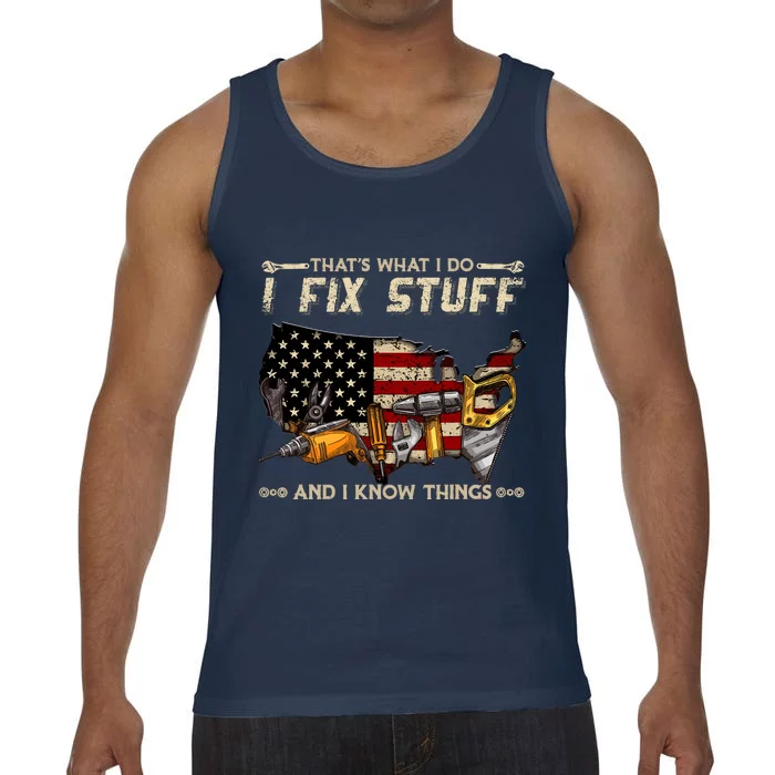 ThatS What I Do I Fix Stuff And I Know Things Funny Saying Comfort Colors® Tank Top