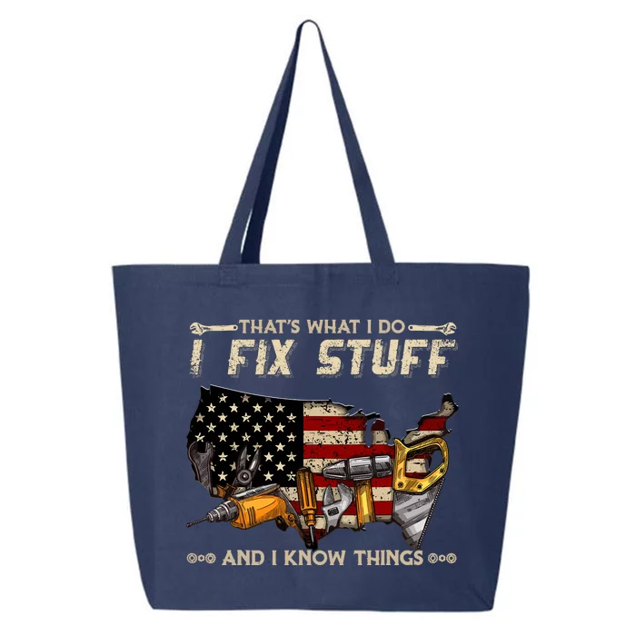 ThatS What I Do I Fix Stuff And I Know Things Funny Saying 25L Jumbo Tote