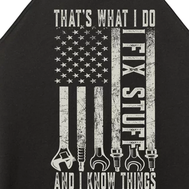 That's What I Do I Fix Stuff And I Know Things American Flag Women’s Perfect Tri Rocker Tank