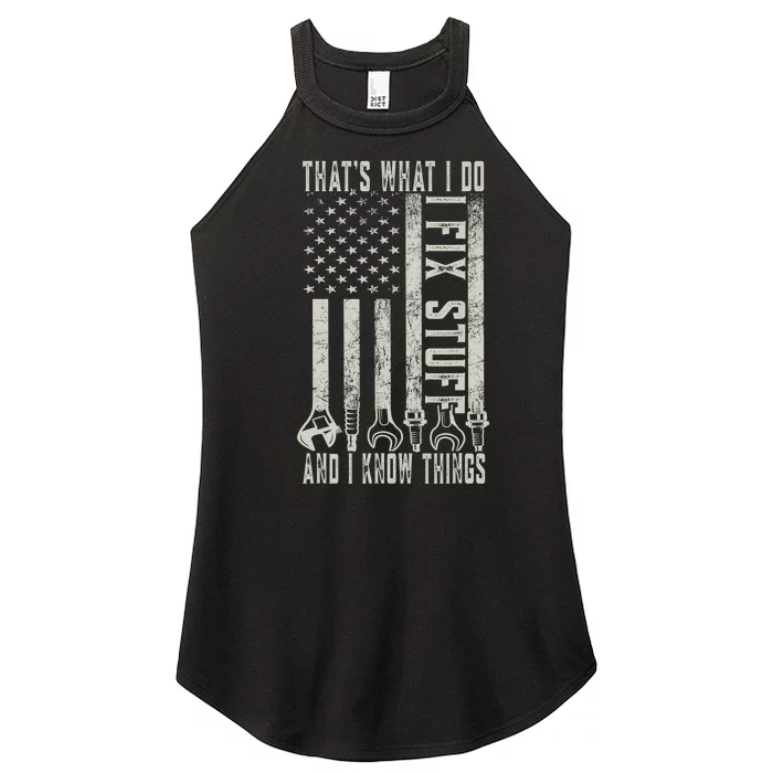 That's What I Do I Fix Stuff And I Know Things American Flag Women’s Perfect Tri Rocker Tank