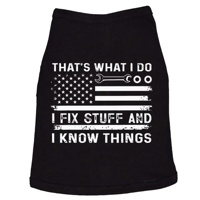 Thats What I Do I Fix Stuff And I Know Things USA Flag Funny Doggie Tank