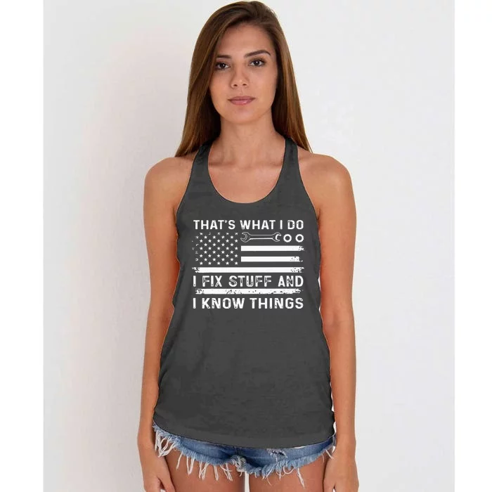 Thats What I Do I Fix Stuff And I Know Things USA Flag Funny Women's Knotted Racerback Tank