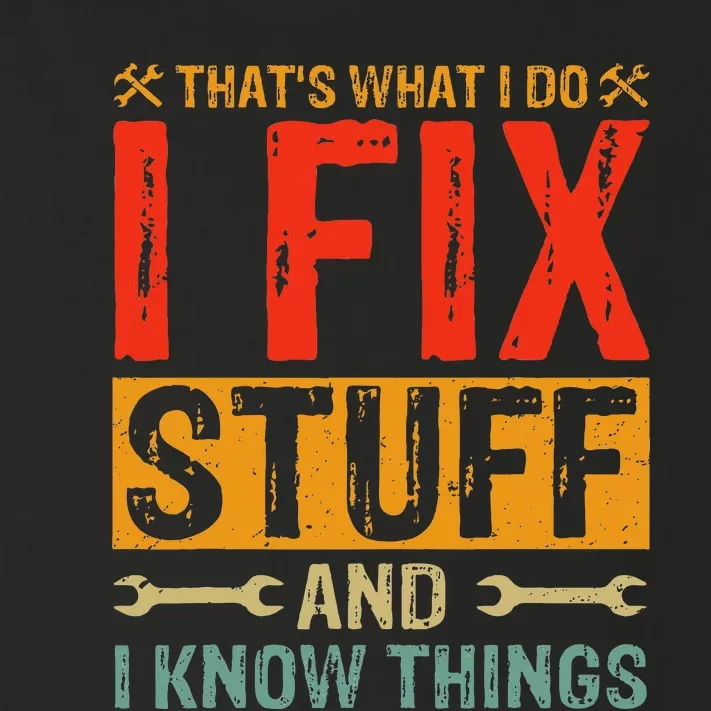 ThatS What I Do I Fix Stuff And Things Fathers Day Toddler Long Sleeve Shirt