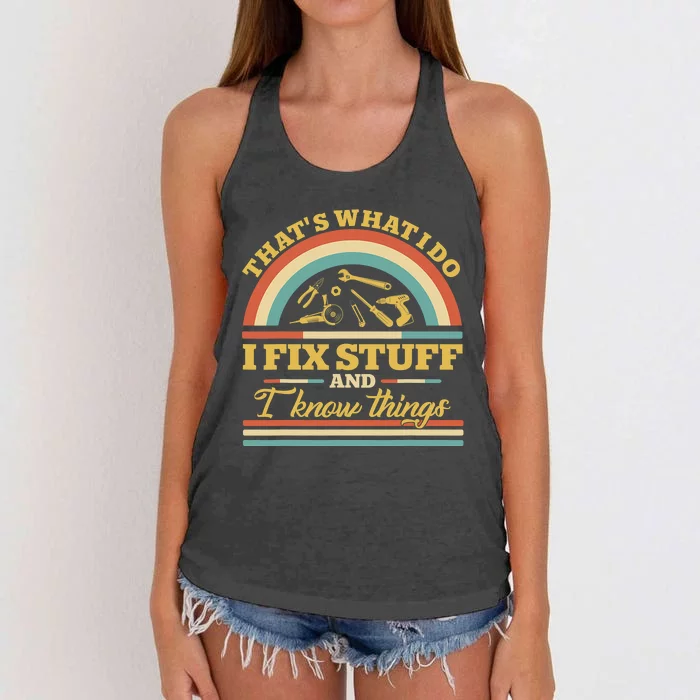 That's What I Do I Fix Stuff And I Know Things Funny Saying Women's Knotted Racerback Tank