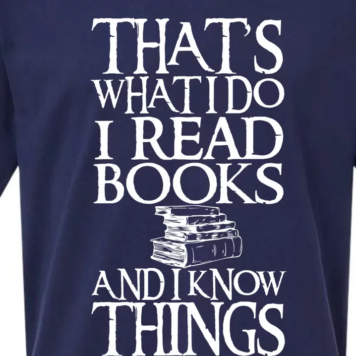 Thats What I Do I Read Books And I Know Things Sueded Cloud Jersey T-Shirt