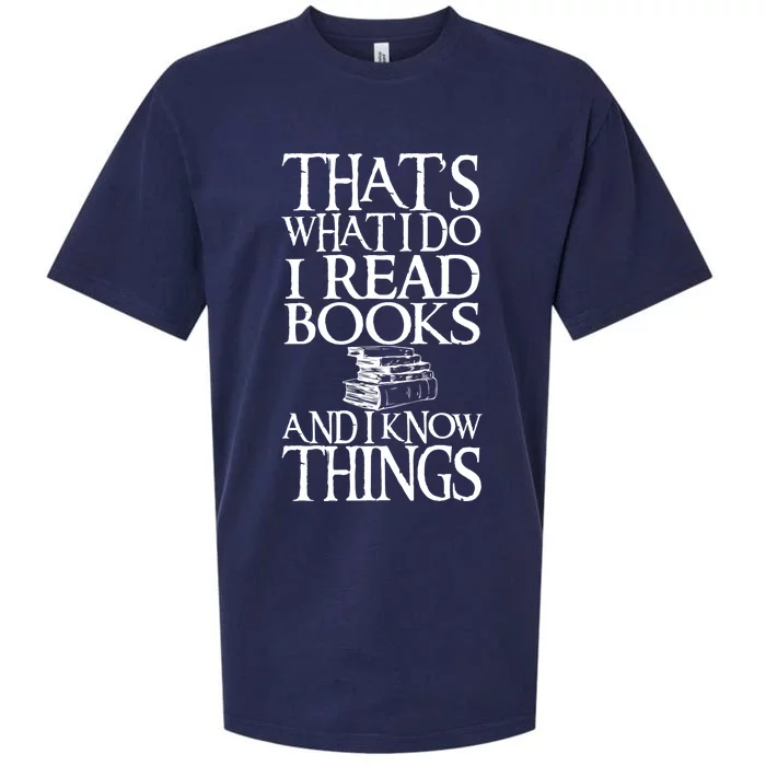 Thats What I Do I Read Books And I Know Things Sueded Cloud Jersey T-Shirt