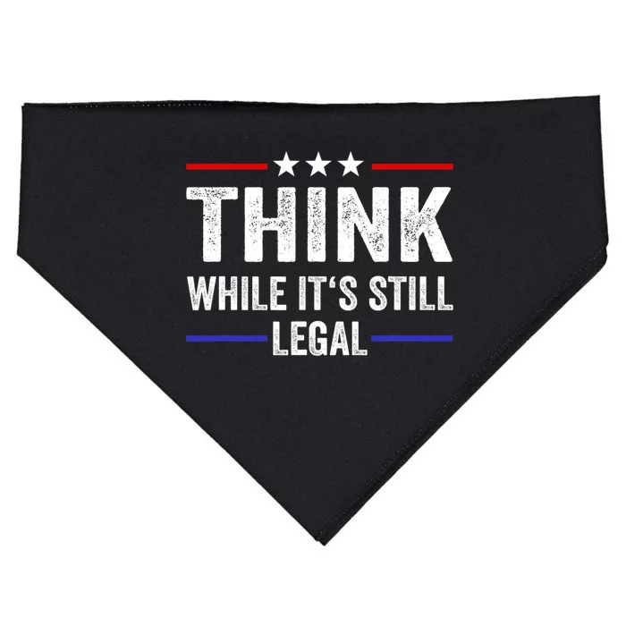 Think While Its Still Legal Think While It's Still Legal USA-Made Doggie Bandana