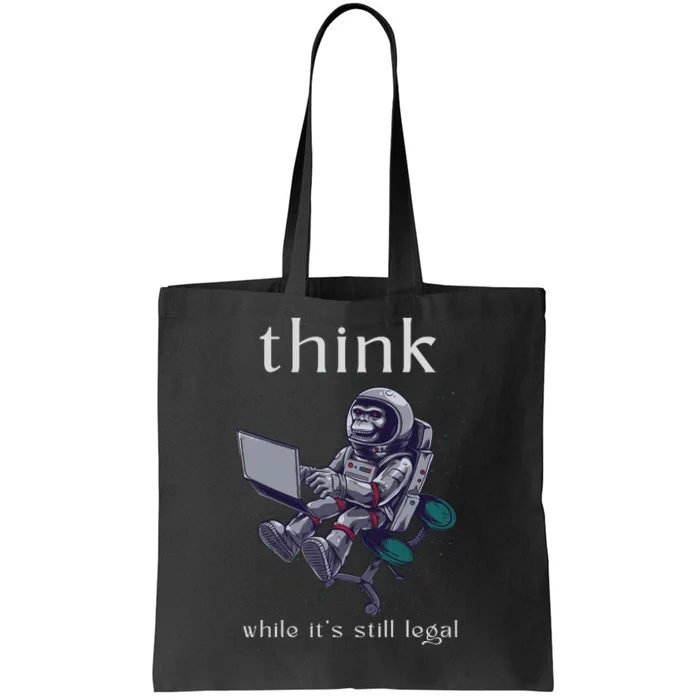 Think While It's Still Legal Anti Woke Cancel Culture Tote Bag