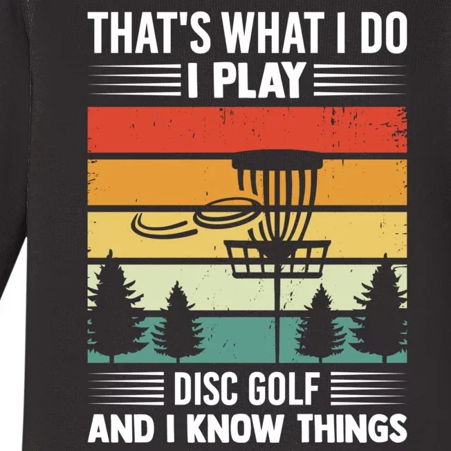 That's What I Do I Play Disc Golf And I Know Things Sport Gift Baby Long Sleeve Bodysuit