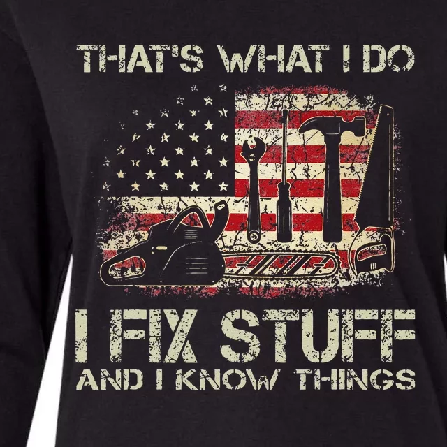 Thats What I Do I Fix Stuff And I Know Things American Flag Womens Cotton Relaxed Long Sleeve T-Shirt