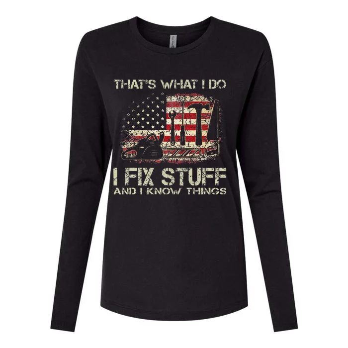 Thats What I Do I Fix Stuff And I Know Things American Flag Womens Cotton Relaxed Long Sleeve T-Shirt