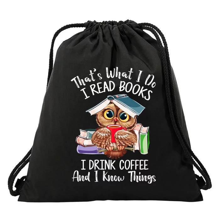 Thats What I Do I Read Books I Drink Coffee Funny Drawstring Bag