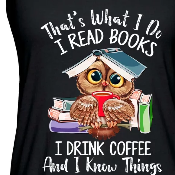 Thats What I Do I Read Books I Drink Coffee Funny Ladies Essential Flowy Tank