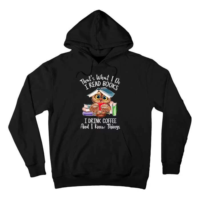 Thats What I Do I Read Books I Drink Coffee Funny Tall Hoodie