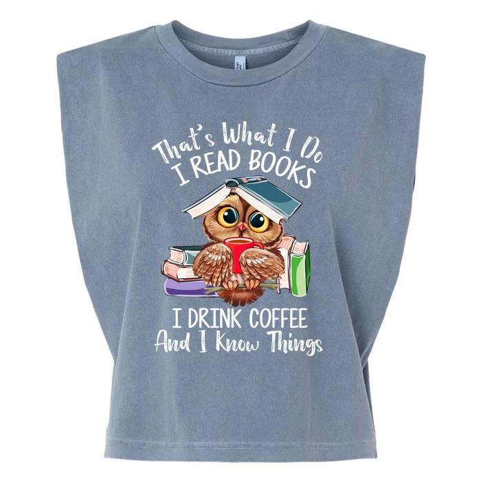 Thats What I Do I Read Books I Drink Coffee Funny Garment-Dyed Women's Muscle Tee