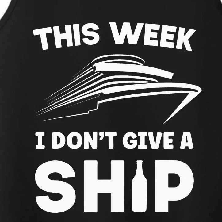 This Week I Dont Give A Ship Funny Cruise Tour Performance Tank