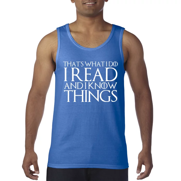 That's What I Do I Read And I Know Things Cute Gift Tank Top