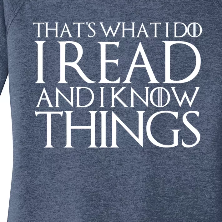 That's What I Do I Read And I Know Things Cute Gift Women's Perfect Tri Tunic Long Sleeve Shirt