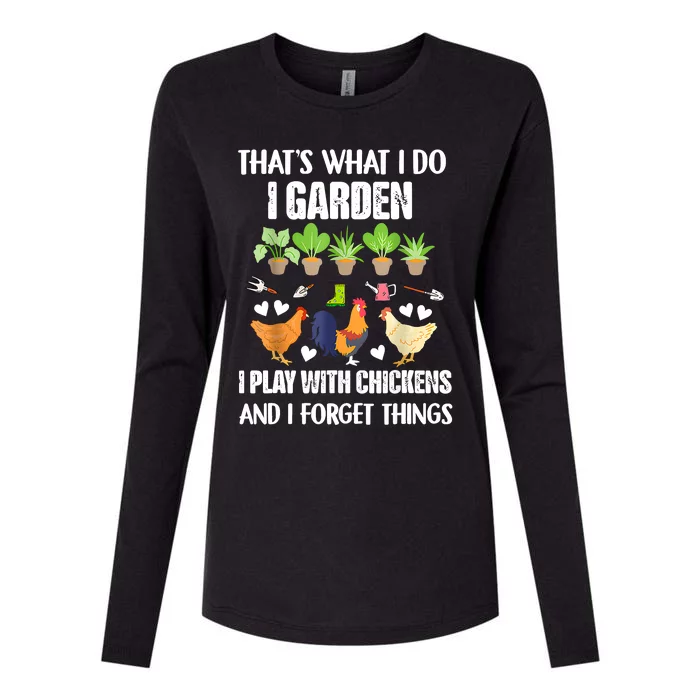 Thats What I Do I Garden I Play With Chickens Forget Things Womens Cotton Relaxed Long Sleeve T-Shirt