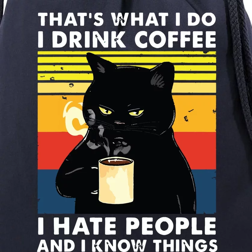 Thats What I Do I Drink Coffee I Hate People Black Cat Drawstring Bag