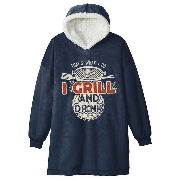 Thats What I Do I And I Grill And I Know Things Bbq Great Gift Hooded Wearable Blanket