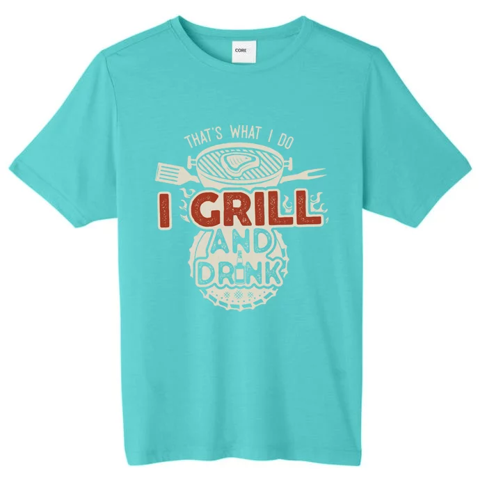 Thats What I Do I And I Grill And I Know Things Bbq Great Gift ChromaSoft Performance T-Shirt