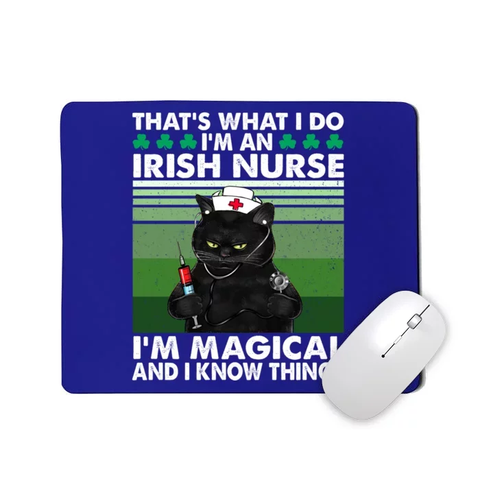 That's What I Do I'm An Irish Nurse I'm Magical Gift Mousepad