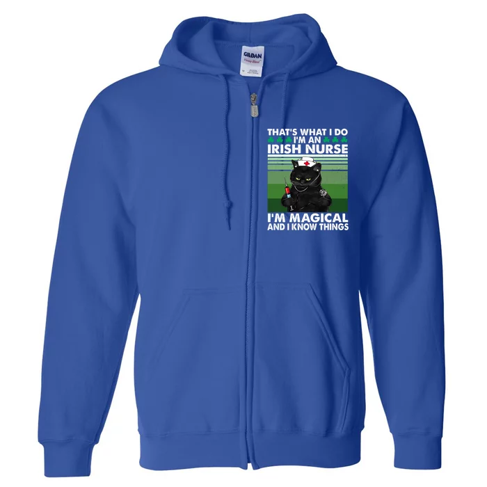 That's What I Do I'm An Irish Nurse I'm Magical Gift Full Zip Hoodie