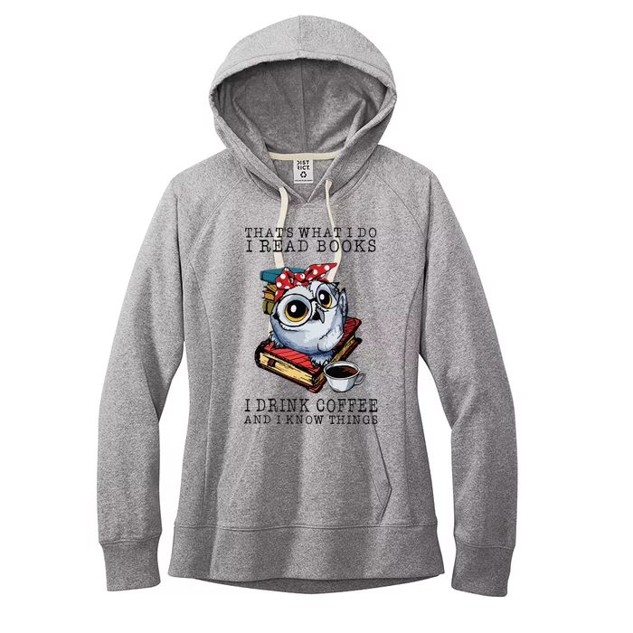 Thats What I Do I Read Books I Drink Coffee Owl Women's Fleece Hoodie