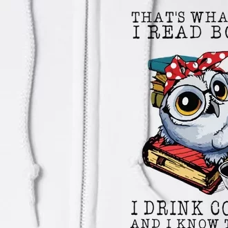 Thats What I Do I Read Books I Drink Coffee Owl Full Zip Hoodie