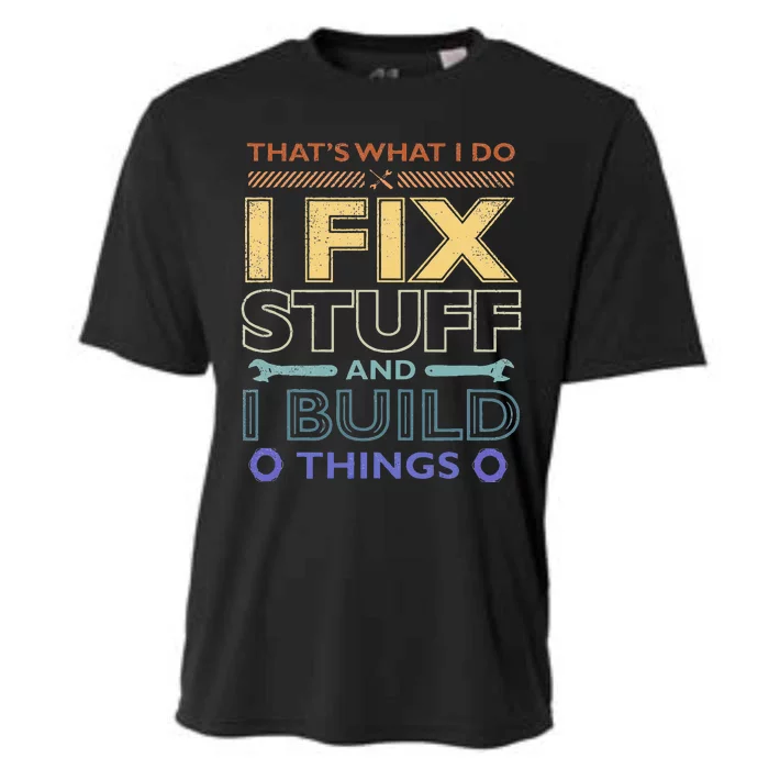 THAT'S WHAT I DO I FIX STUFF AND I BUILD THINGS WEATHERED Cooling Performance Crew T-Shirt