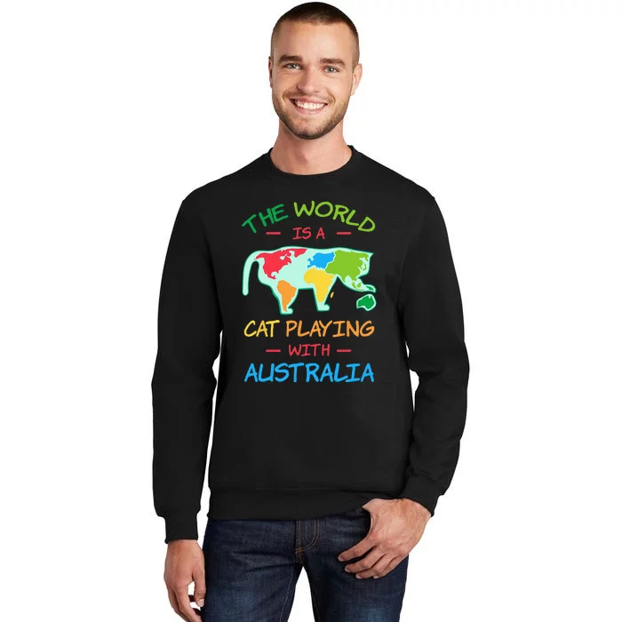 The World Is A Cat Playing With Australia Map Aussie Sweatshirt