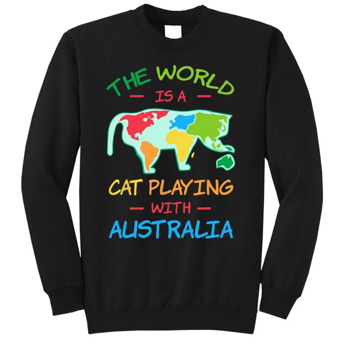 The World Is A Cat Playing With Australia Map Aussie Sweatshirt