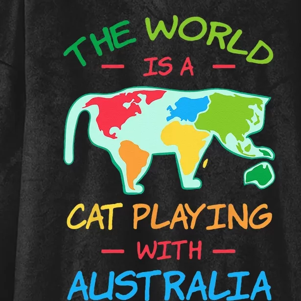 The World Is A Cat Playing With Australia Map Aussie Hooded Wearable Blanket