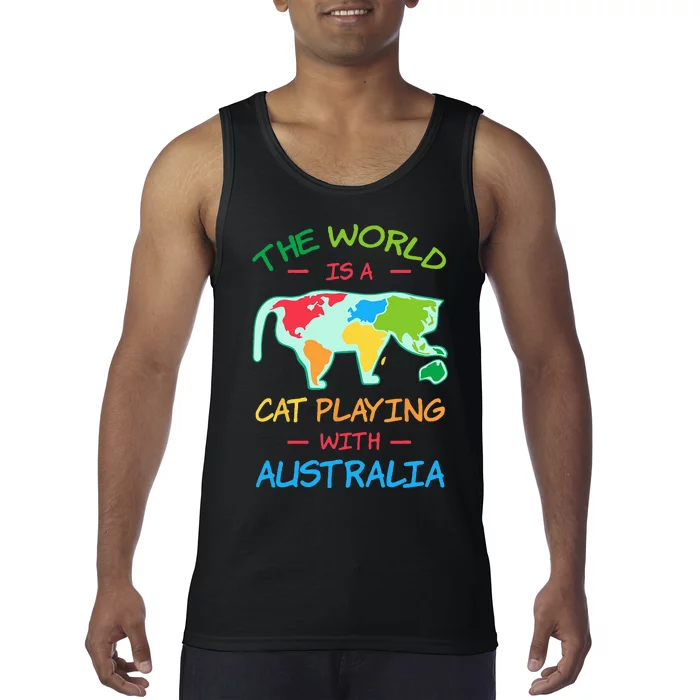 The World Is A Cat Playing With Australia Map Aussie Tank Top