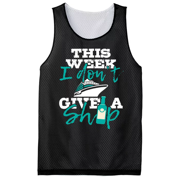 This Week I Don't Give A Ship Cruise Ship Cruising Cruiser Mesh Reversible Basketball Jersey Tank