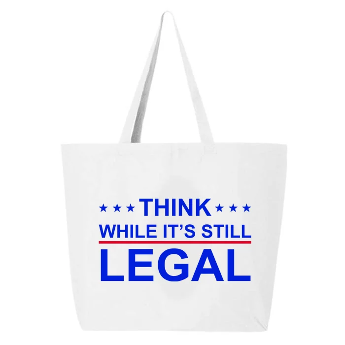 Think While It's Still Legal Constitutional Rights 25L Jumbo Tote