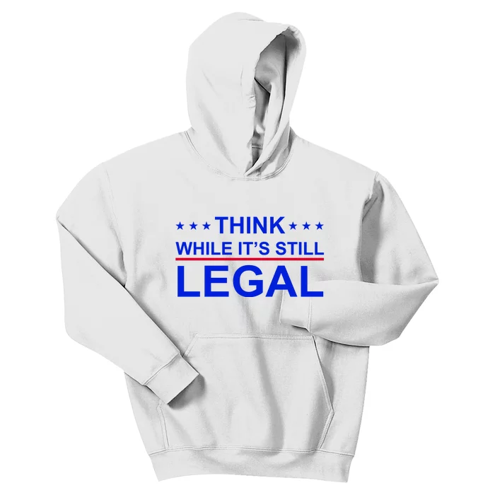 Think While It's Still Legal Constitutional Rights Kids Hoodie