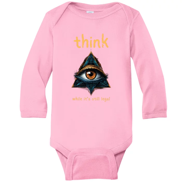 Think While ItS Still Legal Anti Woke Conservative Baby Long Sleeve Bodysuit