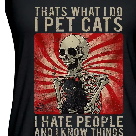 Thats What I Do I Pet Cats I Hate People And Know Things Ladies Essential Flowy Tank